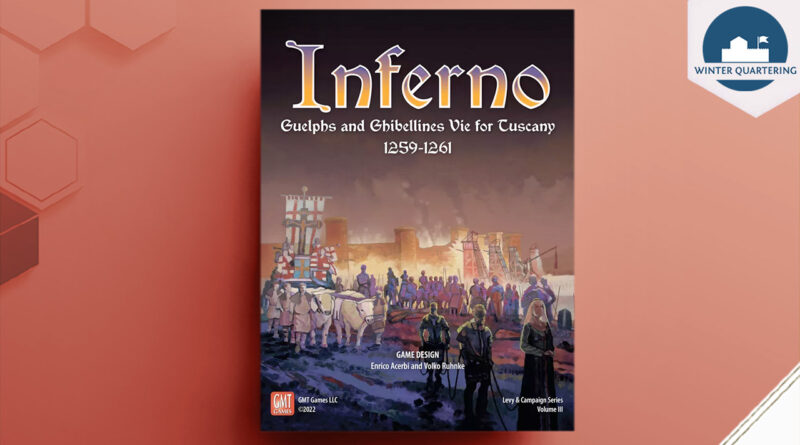 Winter Quartering –  Inferno: Guelphs and Ghibellines Vie for Tuscany, 1259-1261